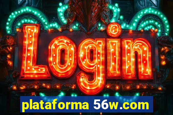 plataforma 56w.com